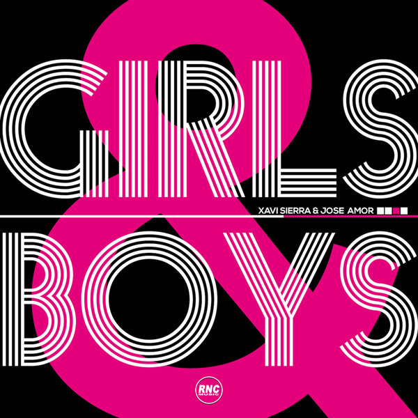Xavi Sierra, Jose Amor - Girls And Boys on Traxsource