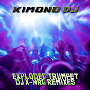 Kimono Dj - Exploded Trumpet