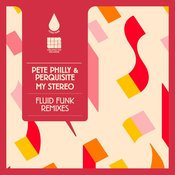 Pete Philly & Perquisite, Pete Philly, Perquisite - My Stereo