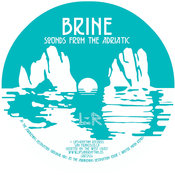 Brine - Sounds From The Adriatic