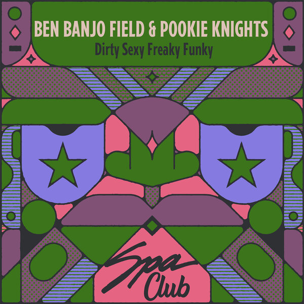 Ben Banjo Field, Pookie Knights - Dirty Sexy Freaky Funky on