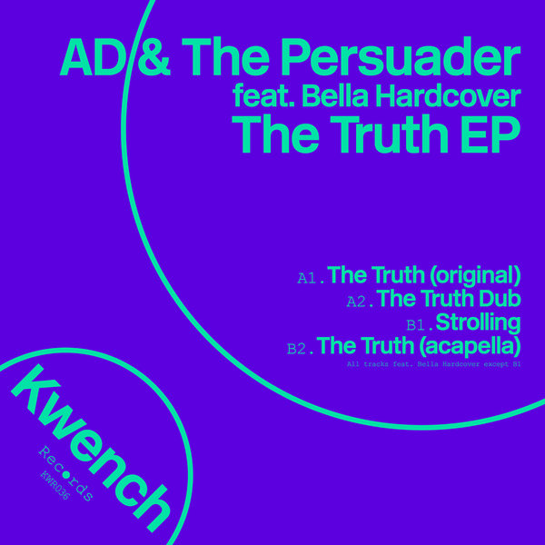 AD & The Persuader, Bella Hardcover / The Truth EP AD & The Persuader, Bella Hardcover / The Truth EP