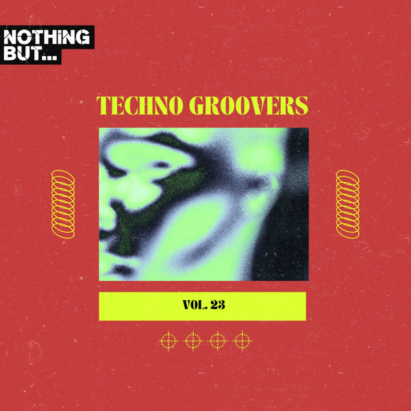 VA - Nothing But... Techno Groovers, Vol. 23