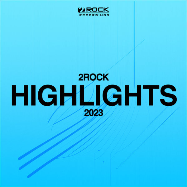 Various Artists - 2Rock Recordings: The Highlights 2023 On Traxsource