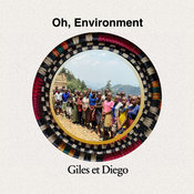 Giles et Diego - Oh, Environment