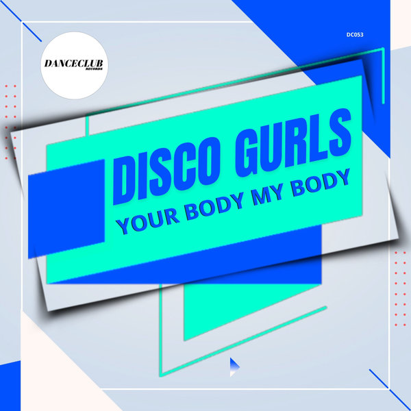 Your Body On My Body Natania Lyrics Disco Gurls - Your Body My Body on Traxsource