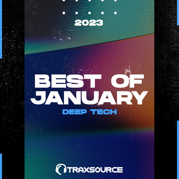 Traxsource Top 100 Deep Tech Of January 2023
