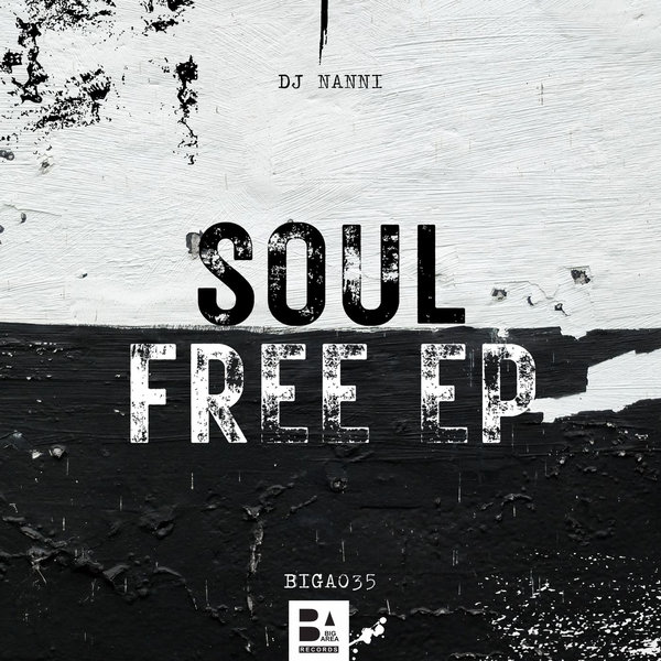 DJ Nanni - Soul Free E.p [Big Area Records] - BoomCrate.org