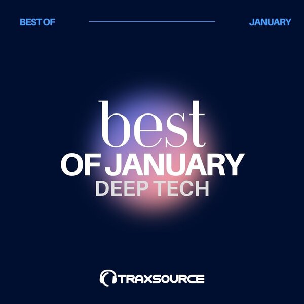 Traxsource Top 100 Deep Tech Of January 2024