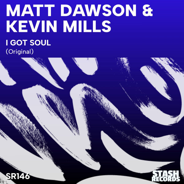 Matt Dawson, Kevin Mills - I Got Soul [Stash Records] - BoomCrate.org
