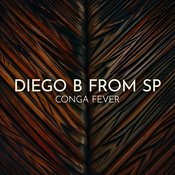 Diego B From SP - Conga Fever
