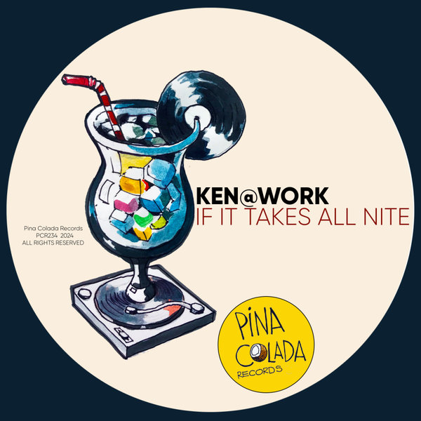 Ken Work If It Takes All Nite Pina Colada Records BoomCrate