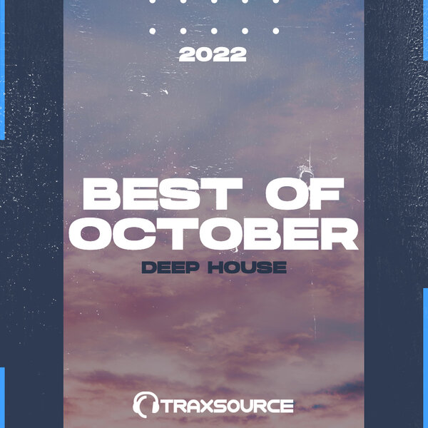 Traxsource Top 100 Deep House Of October 2022