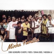 DBS GordÃ£o Chefe, RZO and Negra Li feat. Dina Dee - Minha FamÃ­lia