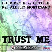 DJ Mirko B., Cicco Dj - Trust Me ( Euro Dance Kapital )