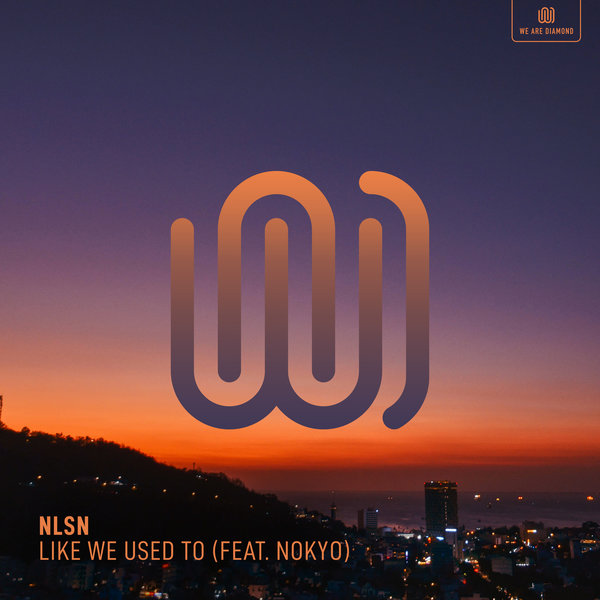 NLSN feat. Nokyo - Like We Used To on Traxsource