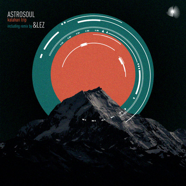 Astrosoul - Kalahari Trip (Original Mix)