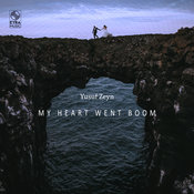 Yusuf Zeyn - My Heart Went Boom