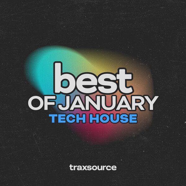 TRAXSOURCE Top 100 Tech House of January 2025