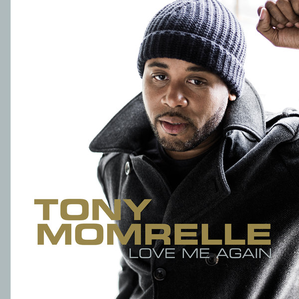 Love Me Again - Tony Momrelle on Traxsource