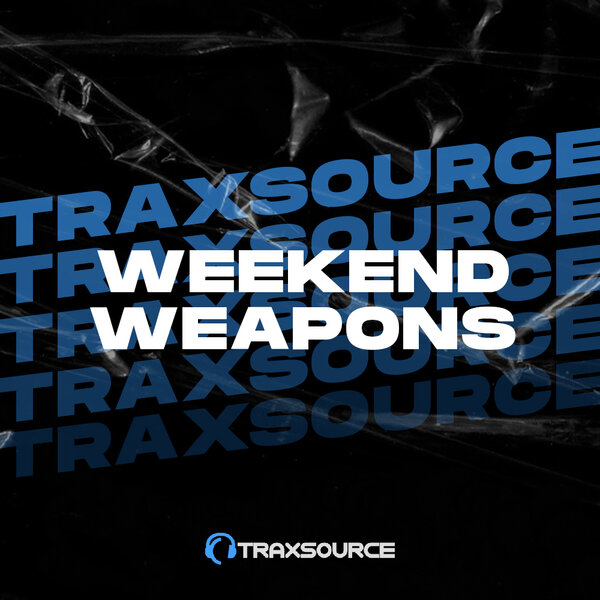 Various Artists - Weekend Weapons March 31st, 2023 on Traxsource