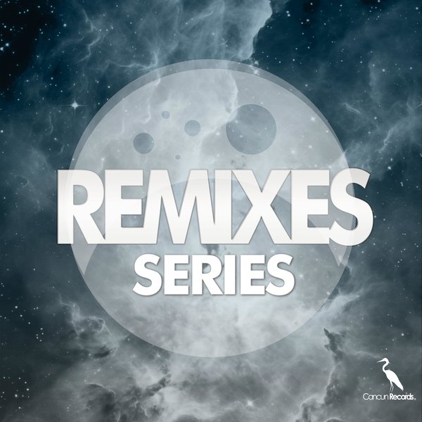 VA - Remixes Series [Cancun Records]