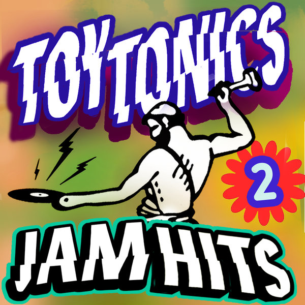VA - Toy Tonics Jam Hits 2 TOYT165