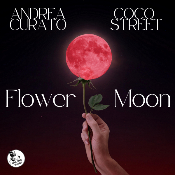 Andrea Curato & Coco Street - Flower Moon (Original Latin Soul Mix)