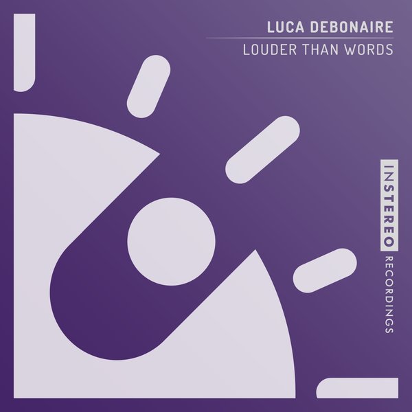 Luca Debonaire - Louder Than Words On Traxsource