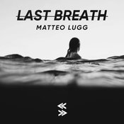 Matteo Lugg - Last Breath