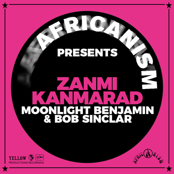Africanism, Moonlight Benjamin, Bob Sinclar - Zanmi Kanmarad