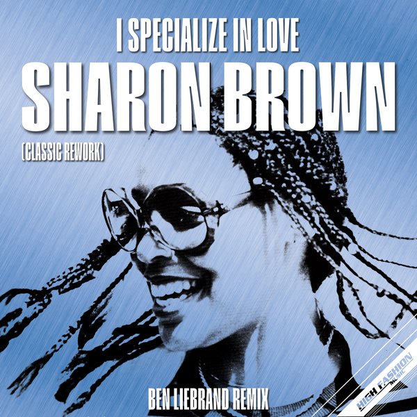 Sharon Brown / I Specialize In Love (Ben Liebrand Classic Rework) Sharon Brown / I Specialize In Love (Ben Liebrand Classic Rework)