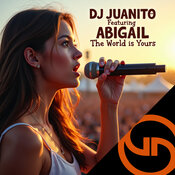 DJ Juanito feat. ABIGAIL - The World Is Yours
