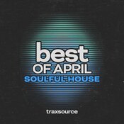 Various Artists - Top 100 Soulful House of April 2024