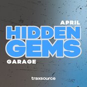 Garage - Hidden Gems (April 2024)