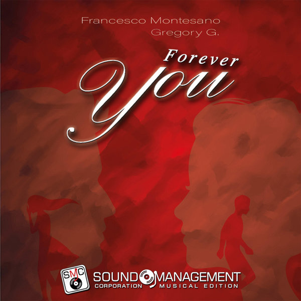 Francesco Montesano, Gregory G. - Forever You on Traxsource