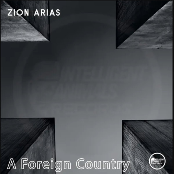 Zion Arias - A Foreign Country On Traxsource