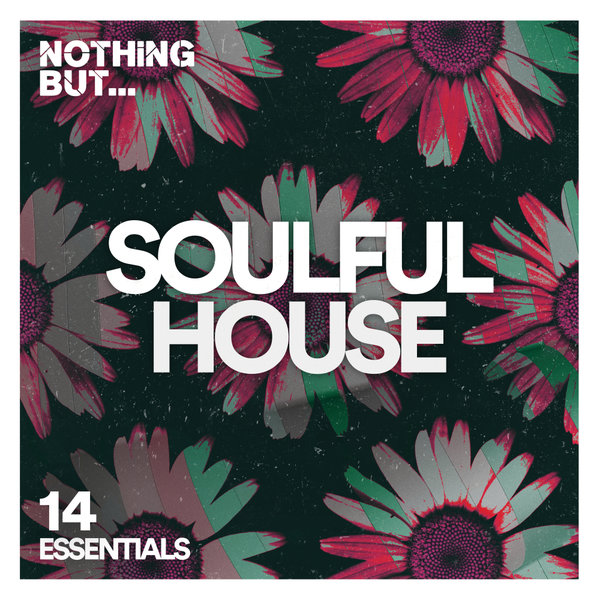 VA - Nothing But... Soulful House Essentials Vol. 14 NBSHE14