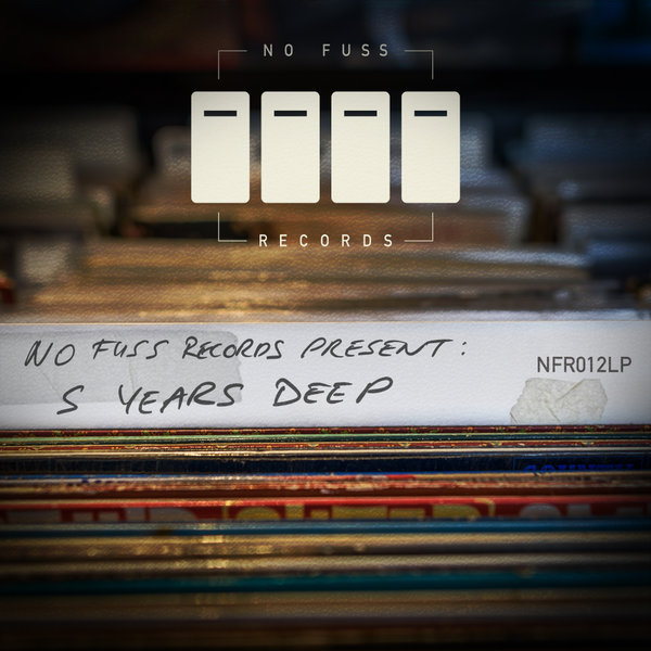 VA - No Fuss Records Presents _ 5 Years Deep NFR012LP