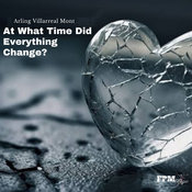 Arling Villarreal Mont - At What Time Did Everything Change?