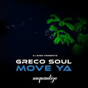 Greco Soul - Move Ya (The Remixes)