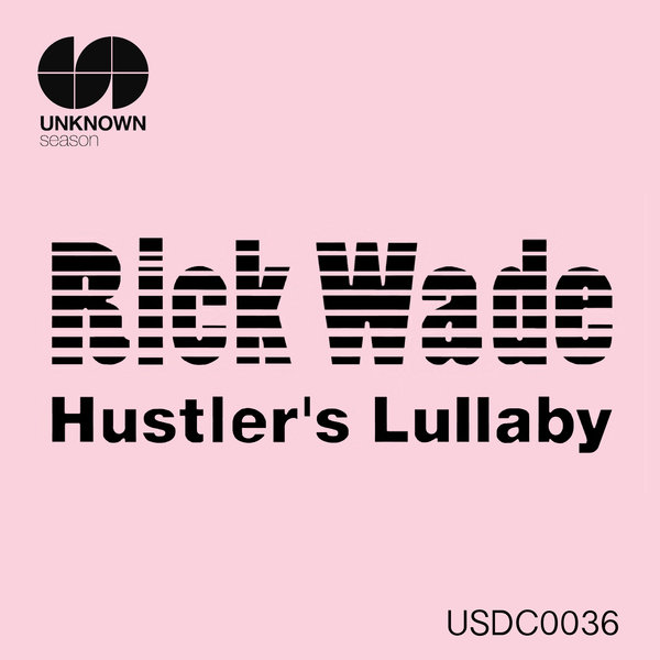 Rick Wade - Hustler's Lullaby on Traxsource