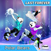 Polar Bears - Last Forever
