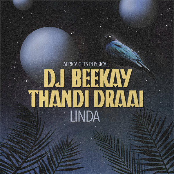 DJ Beekay & Thandi Draai - Linda