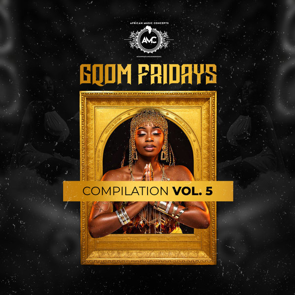 Various Artists - Gqom Fridays Compilation, Vol. 5 on Traxsource