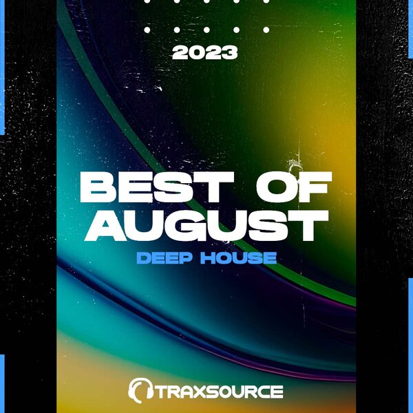 TRAXSOURCE Top 100 Deep House of August 2023