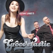 Groovetastic - Ostani samo ti