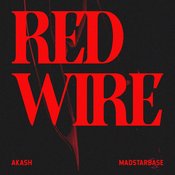 MadStarBase,Akash - Red Wire