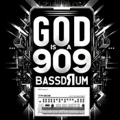 God is a 909 Bassdrum - God is a 909 Bassdrum