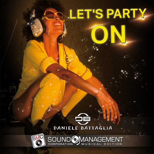 Daniele Battaglia - Let's Party On on Traxsource